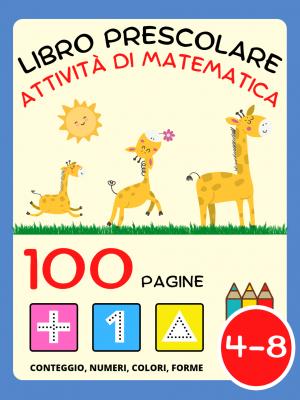 Libro di attività matematiche per bambini dai 4 agli 8 anni
