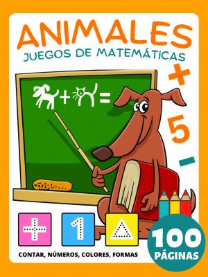 Juegos de matemáticas preescolares Libro de actividades de animales para niños de 4 a 8 años
