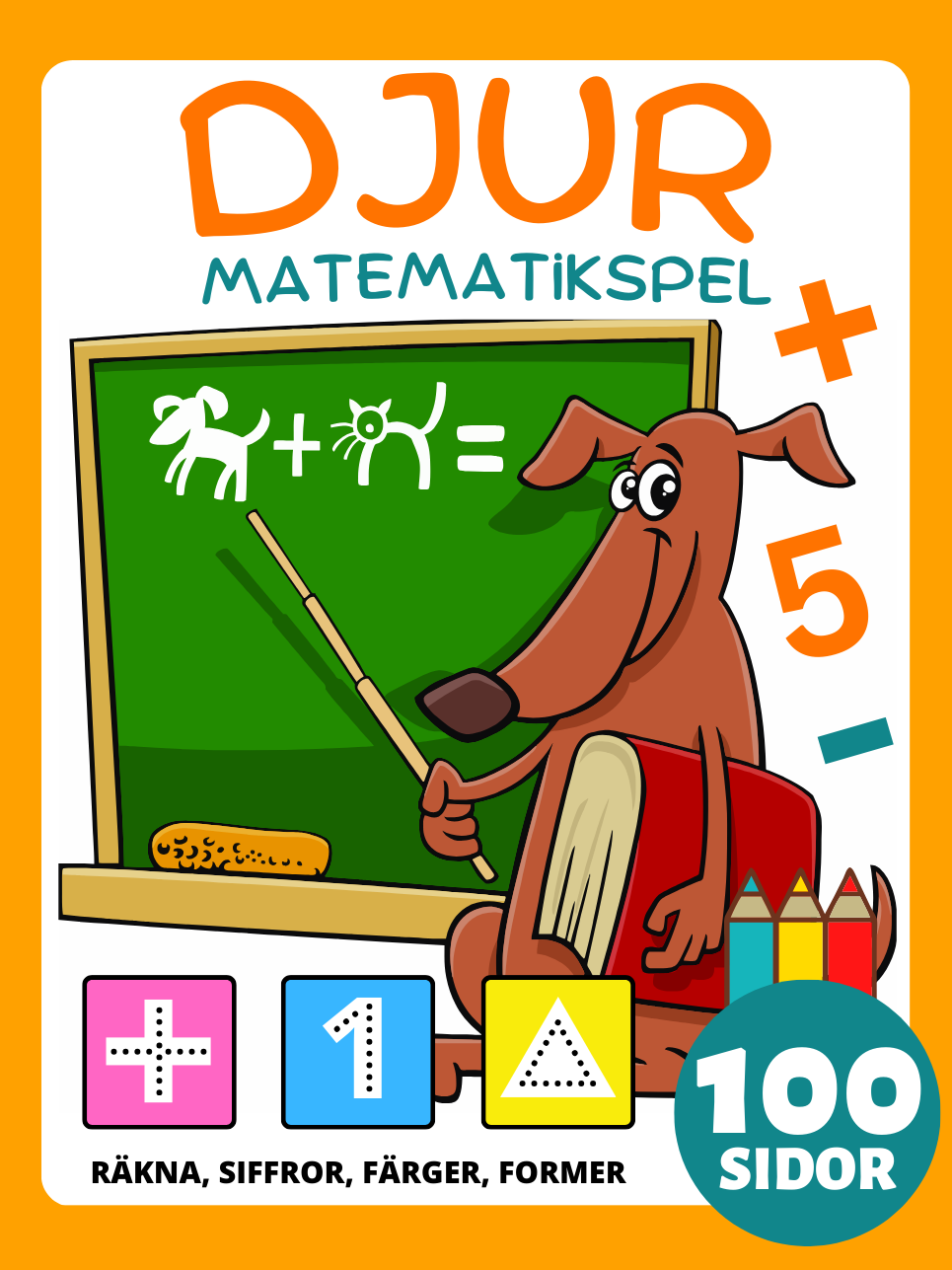 Förskolematematikspel Djuraktivitetsbok för barn i åldrarna 4-8 år