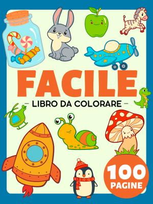 Libro da colorare semplice e facile per adulti (anziani e principianti), bambini piccoli e scuola materna