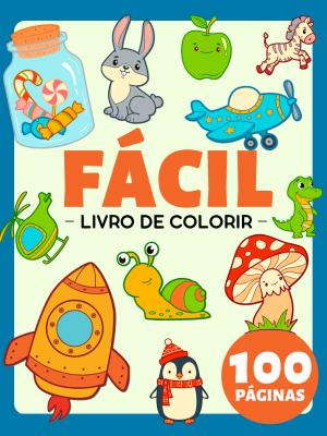 Livro de colorir fácil e simples para adultos (idosos e iniciantes), crianças pequenas e jardim de infância